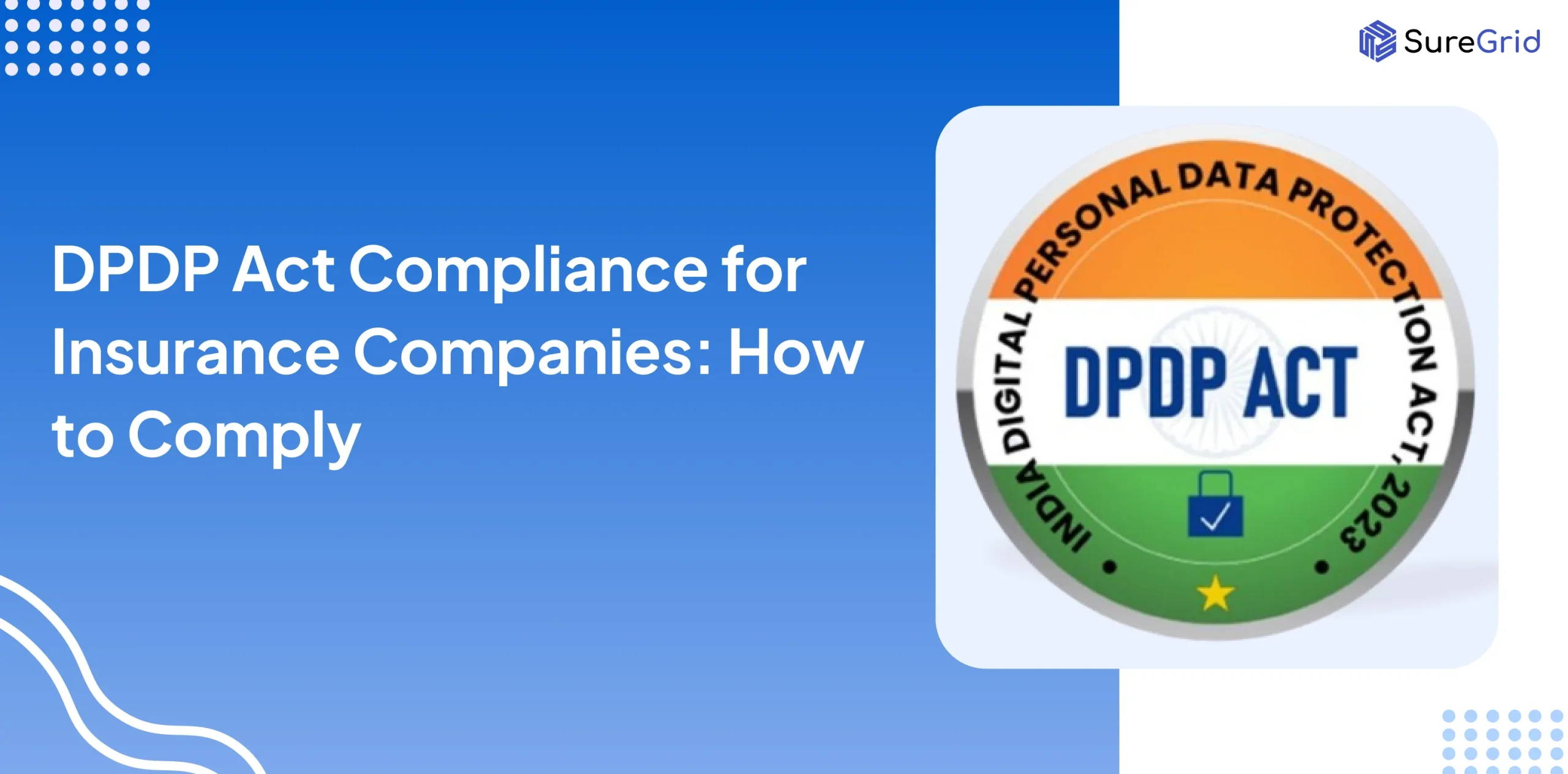 DPDP Act Compliance for Insurance Companies_ How to Comply