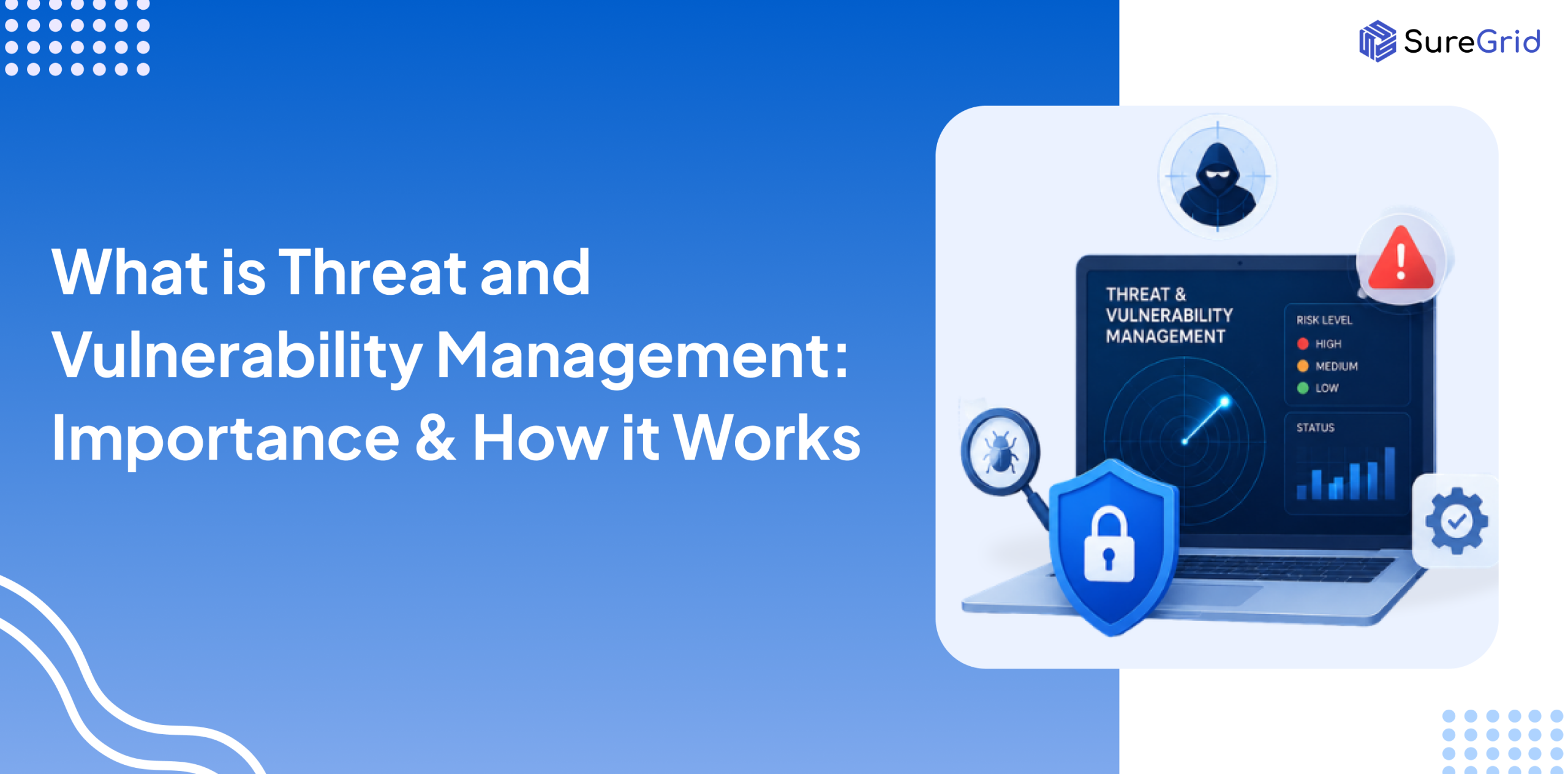 What is Threat and Vulnerability Management: Importance & How it Works featured image